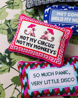 Not My Circus Needlepoint Pillow