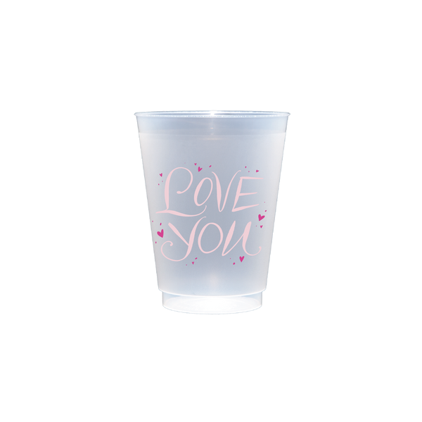 Love You Shatterproof Cups